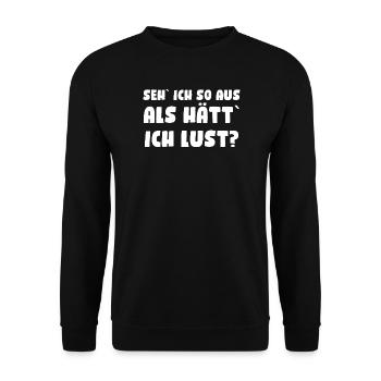 Seh` ich so aus, als hätt` ich Lust? - Unisex Pullover - Schwarz - Vorne - Alina (178cm) & Michal (187cm)