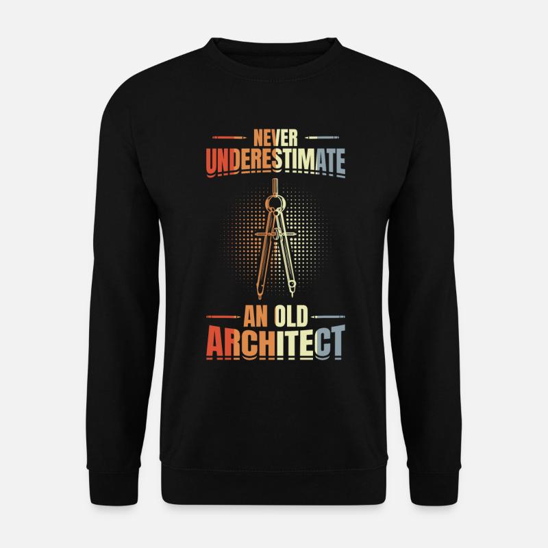 Unterschätze nie einen alten Architekten - Unisex Pullover - Schwarz