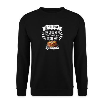 Si tu trouves que mes lasagnes ont bon goût - Sweat-shirt Unisexe - noir - Devant - Alina (178cm) & Michal (187cm)