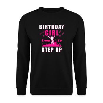 Birthday girl - time to step up - Unisex Sweatshirt - black - Front - Alina (178cm) & Michal (187cm)
