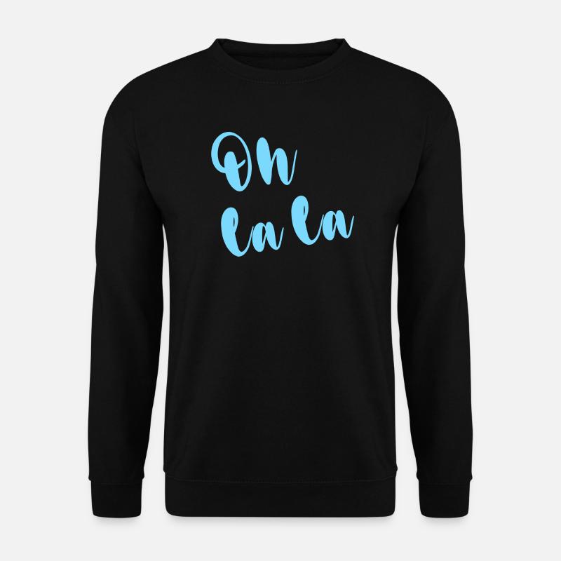 OH LA LA - Unisex Pullover - Schwarz