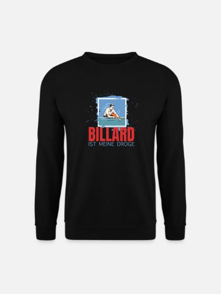Billard ist meine Droge - Unisex Pullover - Schwarz