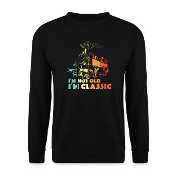 old locomotive funny sayings not old classic - Unisex Sweatshirt - black - Front - Alina (178cm) & Michal (187cm)