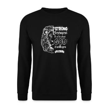 Joshua 1 9 - Be strong and courageous - Unisex Sweatshirt - black - Front - Alina (178cm) & Michal (187cm)