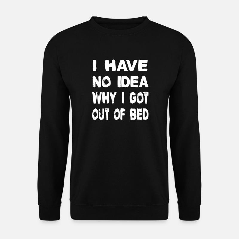 I have no idea - Unisex Pullover - Schwarz