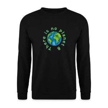 Es gibt keinen Planeten B - Unisex Pullover - Schwarz - Vorne - Alina (178cm) & Michal (187cm)