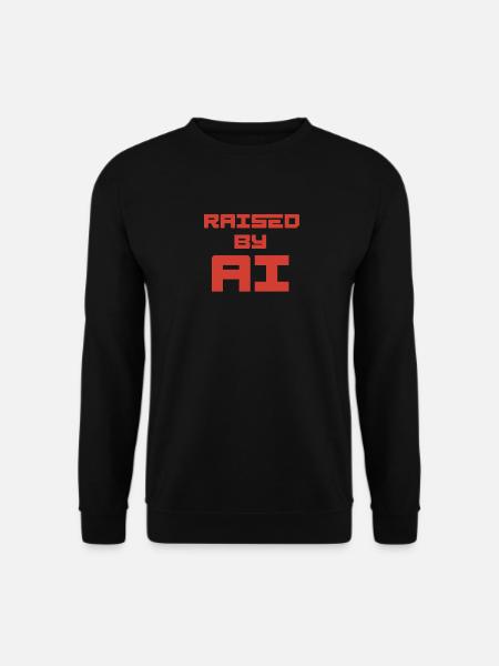 RAISED BY AI - Unisex Pullover - Schwarz