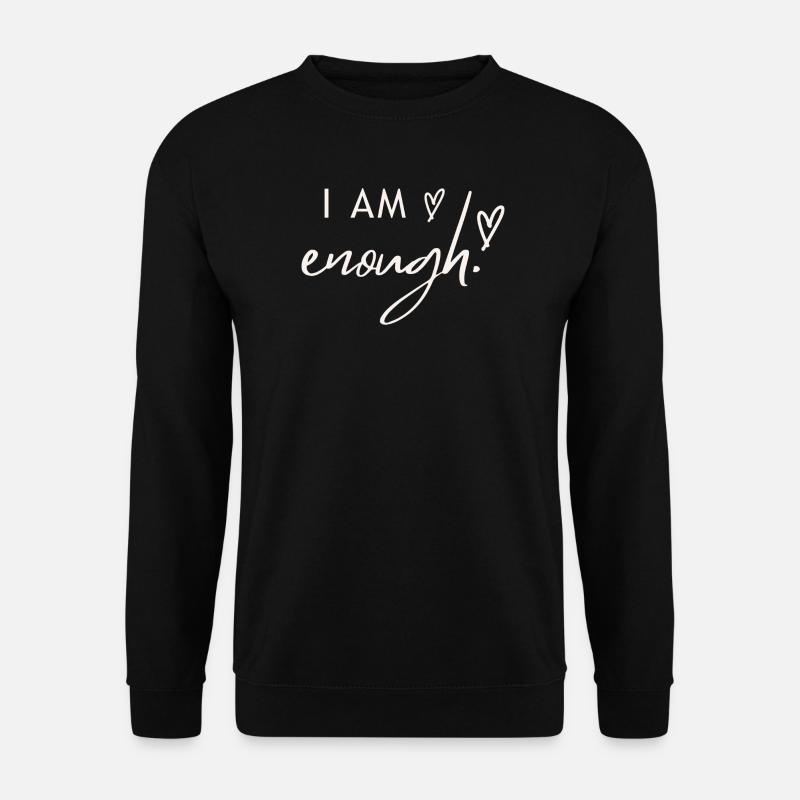 Ich bin genug. - Unisex Pullover - Schwarz