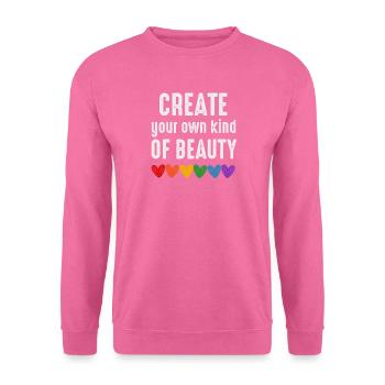 Erschaffe deine eigene Art von Schönheit, LGBTQIA-Zitat - Unisex Pullover - Pink - Vorne