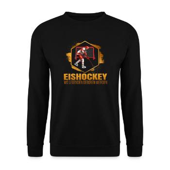 Wo Legenden geboren werden - Eishockey - Unisex Pullover - Schwarz - Vorne - Alina (178cm) & Michal (187cm)