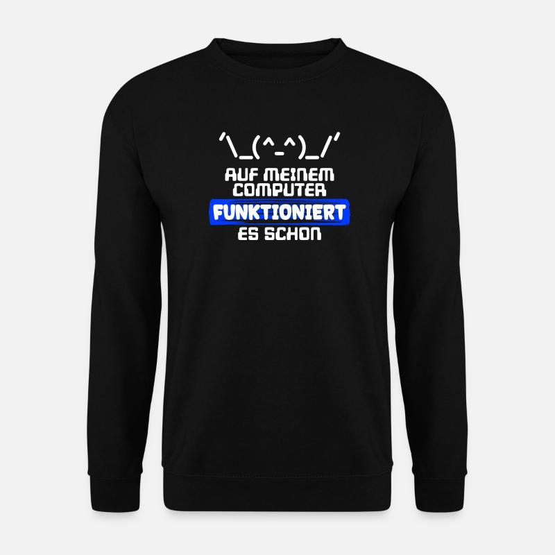 Computer Developer Softwareentwickler Statement - Unisex Pullover - Schwarz