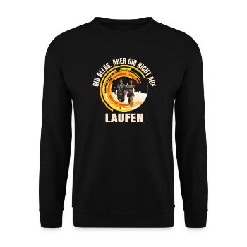 Gib alles aber gib nicht auf - Laufen - Unisex Pullover - Schwarz - Vorne - Alina (178cm) & Michal (187cm)