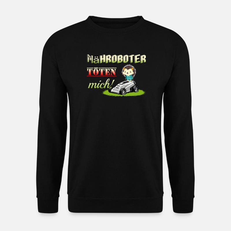 Robotic lawnmowers kill hedgehogs - Unisex Sweatshirt - black