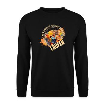 Laufen: Wo Schmerz ist, ist auch Leben in dir - Unisex Pullover - Schwarz - Vorne - Alina (178cm) & Michal (187cm)