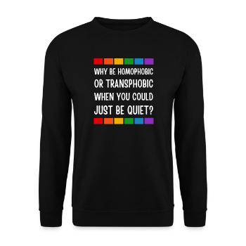 LGBT. Why be homophobic or transphobic? - Unisex Sweatshirt - black - Front - Alina (178cm) & Michal (187cm)