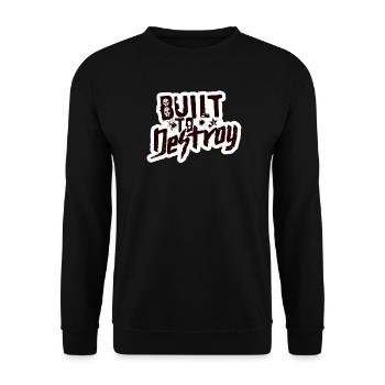 Built To Destroy - Unisex Sweatshirt - black - Front - Alina (178cm) & Michal (187cm)