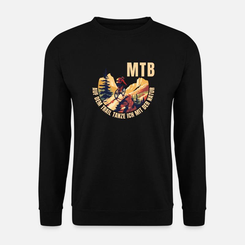 MTB: Auf dem Trail tanze ich mit der Natur - Unisex Pullover - Schwarz