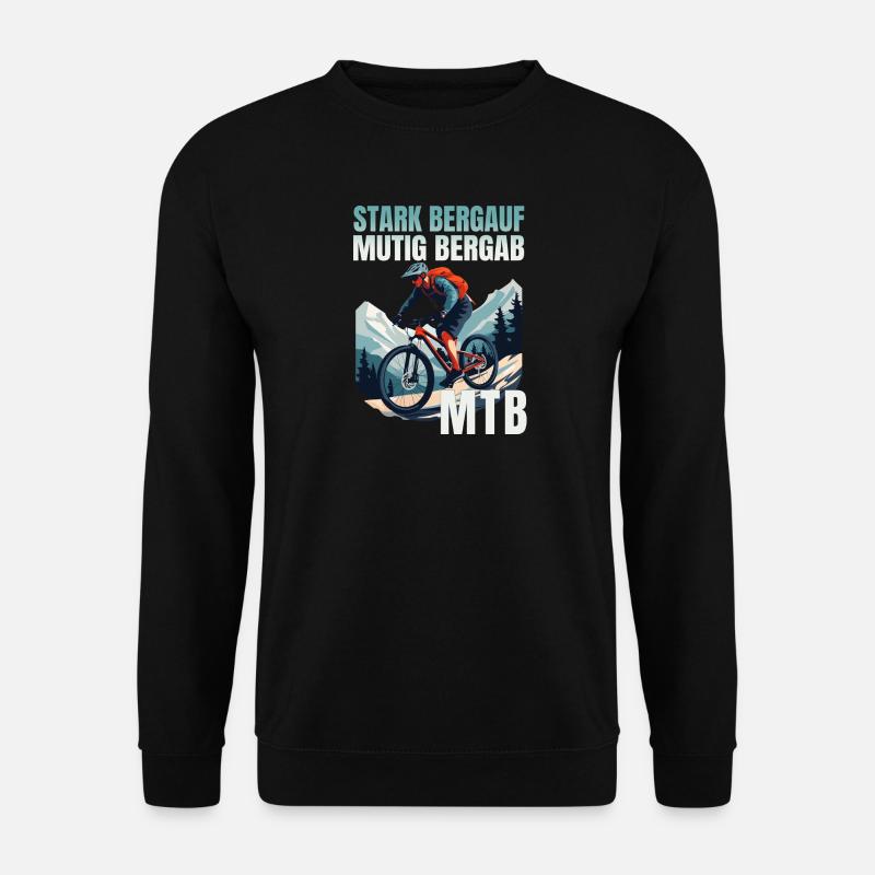 MTB: Stark bergauf - Mutig bergab - Unisex Pullover - Schwarz