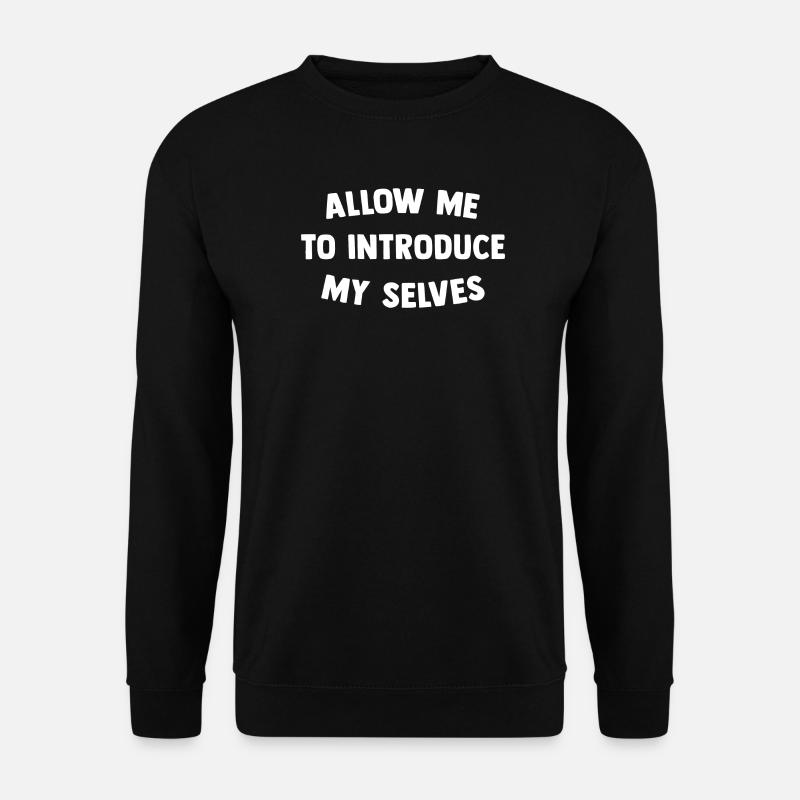 Permettez-moi de me présenter - Sweat-shirt Unisexe - noir