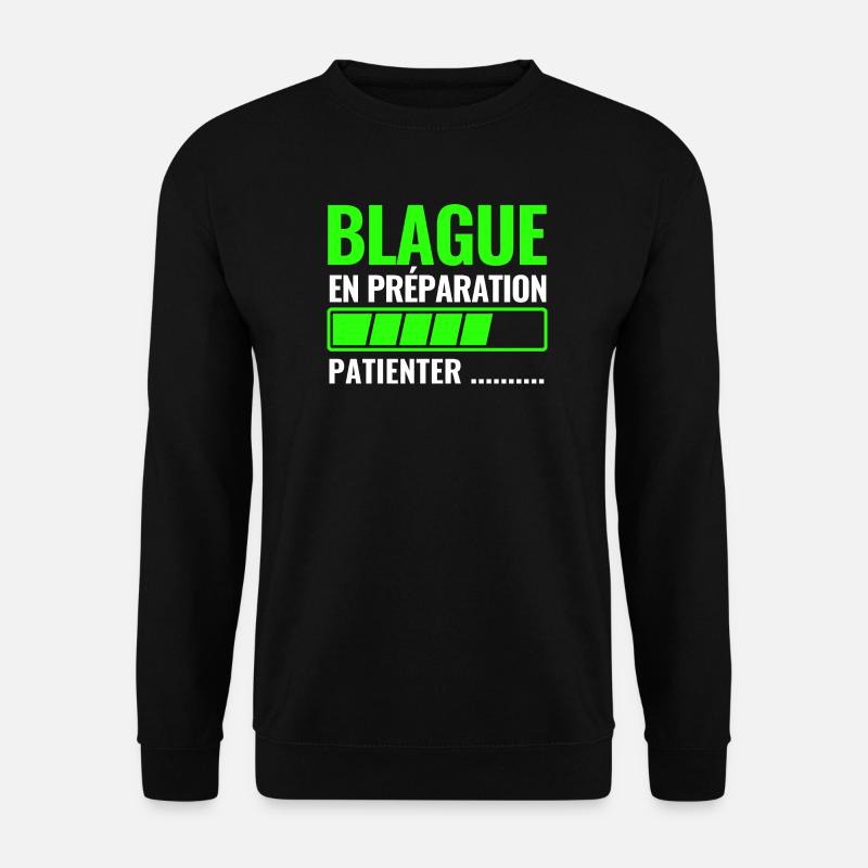 Joke in the making - Unisex Sweatshirt - black