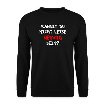 Spruchdesign für alle nervigen Leute als Geschenk - Unisex Pullover - Schwarz - Vorne - Alina (178cm) & Michal (187cm)