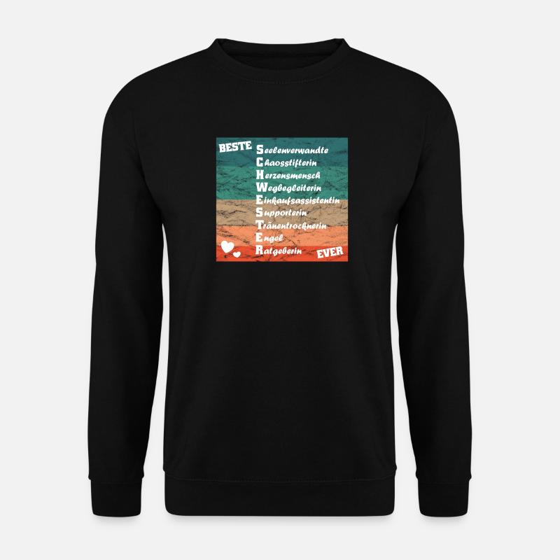 beste Schwester ever Die beste Schwester der Welt - Unisex Pullover - Schwarz