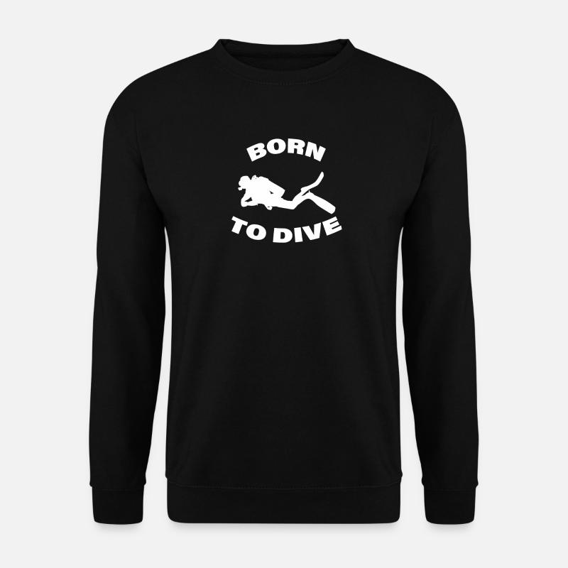 BORN TO DIVE - Unisex Sweatshirt - black
