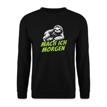 Mach ich morgen Faultier Spruch Prokrastination - Unisex Pullover - Schwarz - Vorne - Alina (178cm) & Michal (187cm)
