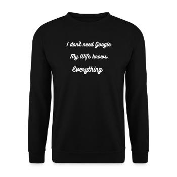 Ich brauche Google nicht, meine Frau weiß alles - Unisex Pullover - Schwarz - Vorne - Alina (178cm) & Michal (187cm)