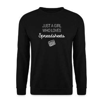 Just a Girl Who Loves Spreadsheets Funny Saying - Unisex Sweatshirt - black - Front - Alina (178cm) & Michal (187cm)