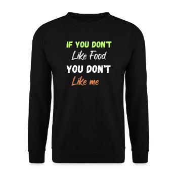 IF YOU don't like Food you don't like me - Sweat-shirt Unisexe - noir - Devant - Alina (178cm) & Michal (187cm)