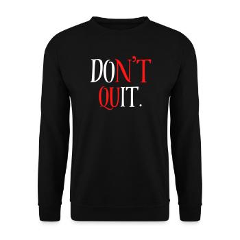 Don’t Quit - Unisex Sweatshirt - black - Front - Alina (178cm) & Michal (187cm)