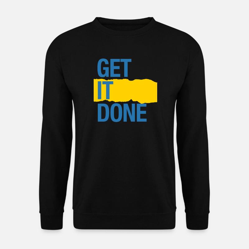 Get it done (dark) - Unisex Sweatshirt - black