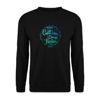 Denen die Gott lieben - Römer 8,28 - Unisex Pullover - Schwarz - Vorne - Alina (178cm) & Michal (187cm)