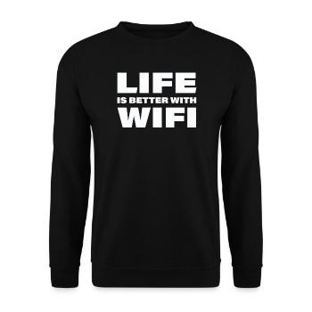 LIFE IS BETTER WITH WIFI - Unisex Sweatshirt - black - Front - Alina (178cm) & Michal (187cm)