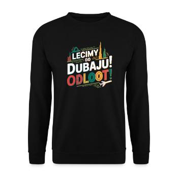 Let's go! Where? We're flying to Dubai! Odlooot! - Unisex Sweatshirt - black - Front - Alina (178cm) & Michal (187cm)