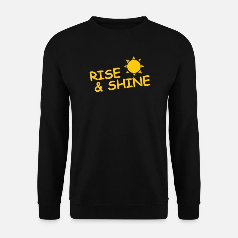 RISE & SHINE - Unisex Pullover - Schwarz