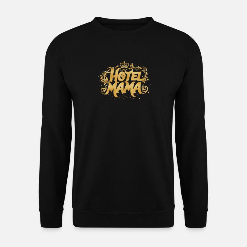 Hotel Mama! - Unisex Pullover - Schwarz
