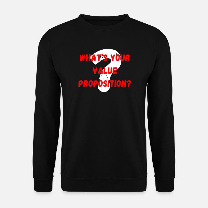 What's Your Value Proposition? - Unisex Pullover - Schwarz