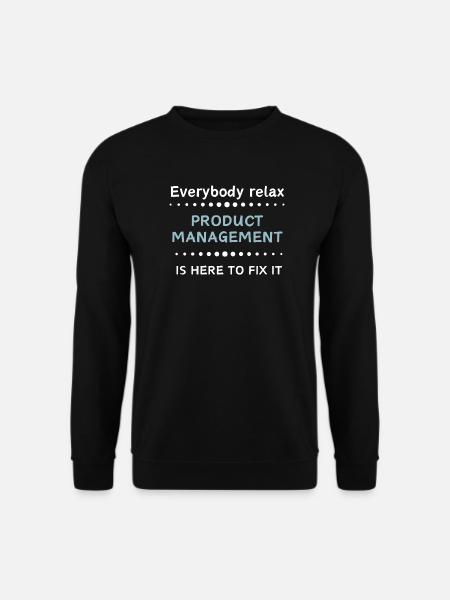 Product Management is here to fix it - Unisex Pullover - Schwarz