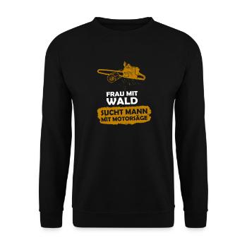 Frau mit Wald, sucht Mann mit Motorsäge - Unisex Pullover - Schwarz - Vorne - Alina (178cm) & Michal (187cm)