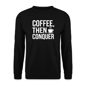 Kaffee, dann erobern - Unisex Pullover - Schwarz - Vorne - Alina (178cm) & Michal (187cm)
