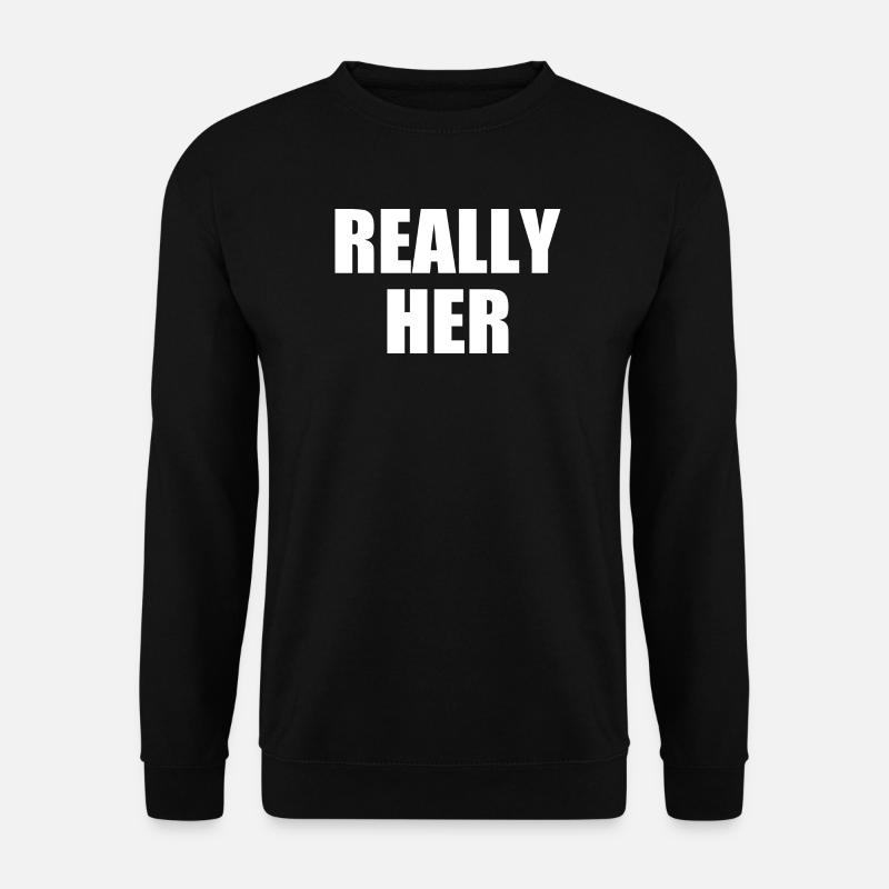 really her - Unisex Sweatshirt - black