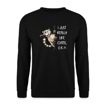 Lustiger Nasenbär I Just Really Like Coatis Spruch - Unisex Sweatshirt - black - Front - Alina (178cm) & Michal (187cm)