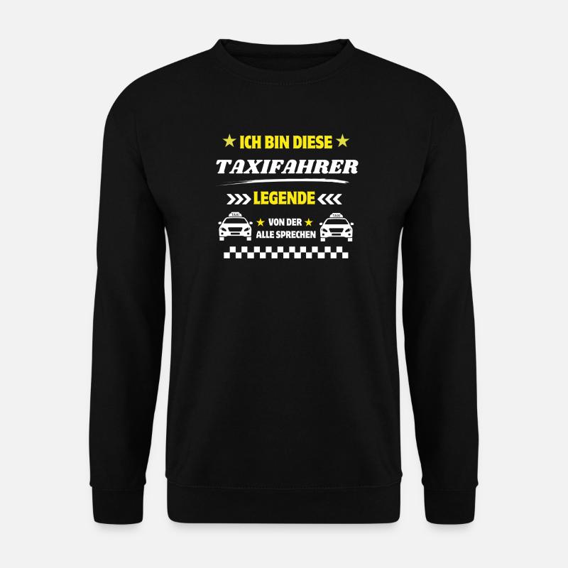 Taxifahrer Legende - Unisex Pullover - Schwarz