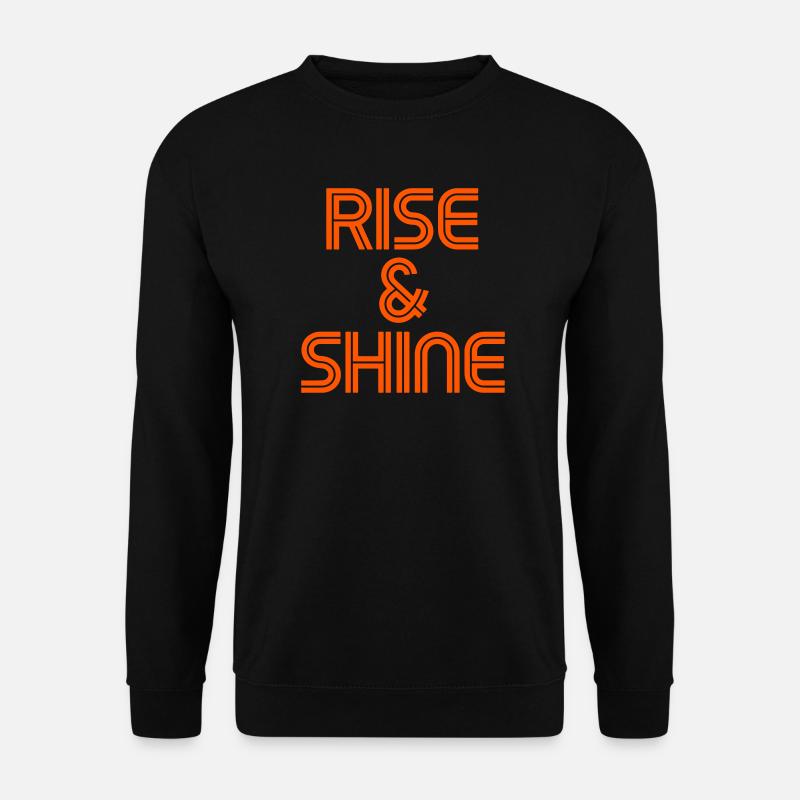 Rise & Shine - Morgendliche Motivation - Unisex Pullover - Schwarz