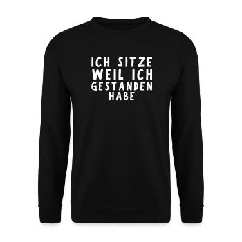 Ich Sitze weil ich gestanden habe - Unisex Pullover - Schwarz - Vorne - Alina (178cm) & Michal (187cm)