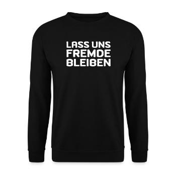 Lass Uns Fremde Bleiben Fun Geschenk - Unisex Pullover - Schwarz - Vorne - Alina (178cm) & Michal (187cm)