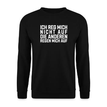 Ich reg Mich Nicht auf Die Anderen Regen Mich auf - Unisex Pullover - Schwarz - Vorne - Alina (178cm) & Michal (187cm)