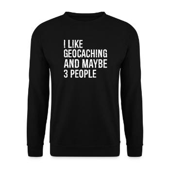 I like geocaching and maybe 3 people - Unisex Sweatshirt - black - Front - Alina (178cm) & Michal (187cm)